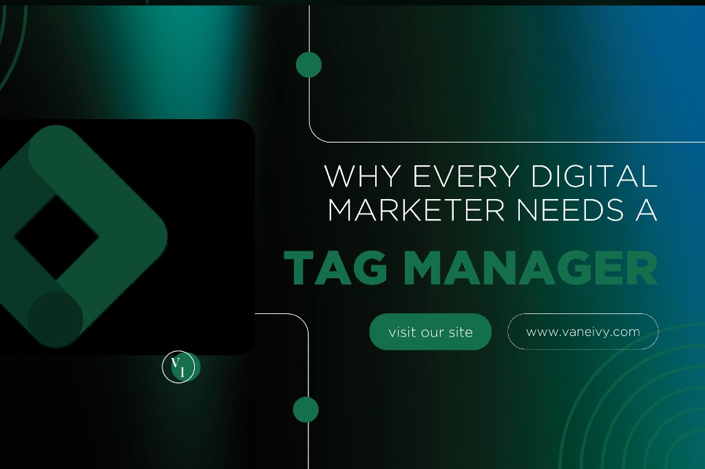 Why every digital marketer needs a Tag Manager?